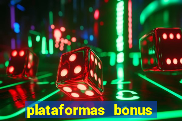 plataformas bonus no cadastro